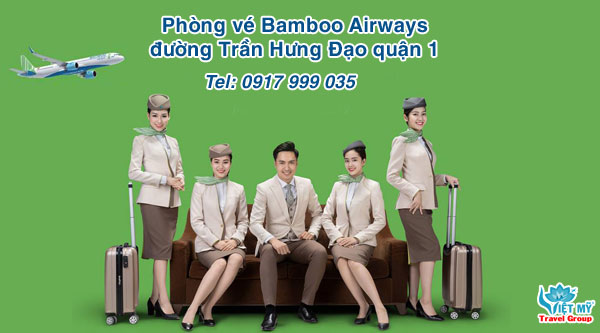 Vé máy bay Bamboo Airways đường Trần Hưng Đạo quận 1