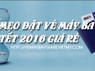 Mẹo đặt vé máy bay Tết giá rẻ