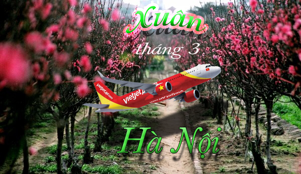 Giá vé máy bay đi Hà Nội tháng 3 hãng Vietjet Air