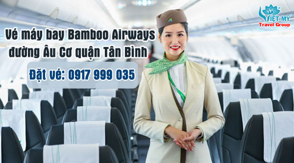 Vé máy bay Bamboo Airways đường Âu Cơ quận Tân Bình