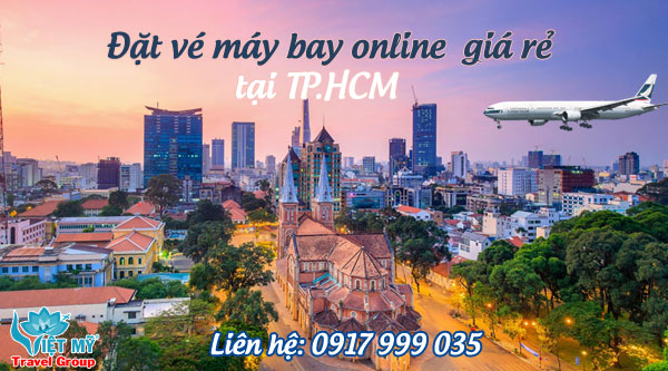 Vé máy bay giá rẻ Hồ Chí Minh online