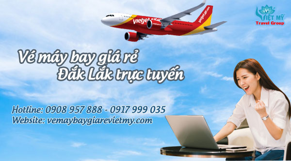 Đặt vé máy bay giá rẻ Đắk Lắk trực tuyến