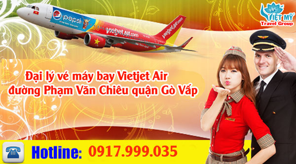 Vé máy bay Vietjet Air đường Phạm Văn Chiêu quận Gò Vấp